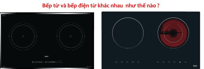 Bếp từ và bếp điện từ khác nhau như thế nào