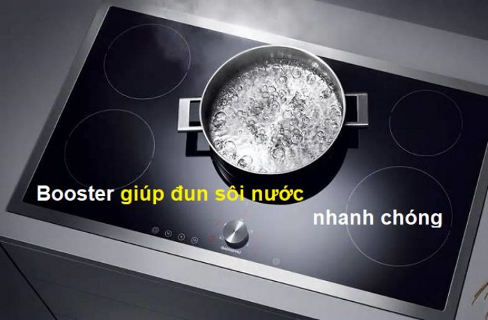 Chức năng Booster hiện đại giúp món ăn của bạn thêm hoàn hảo